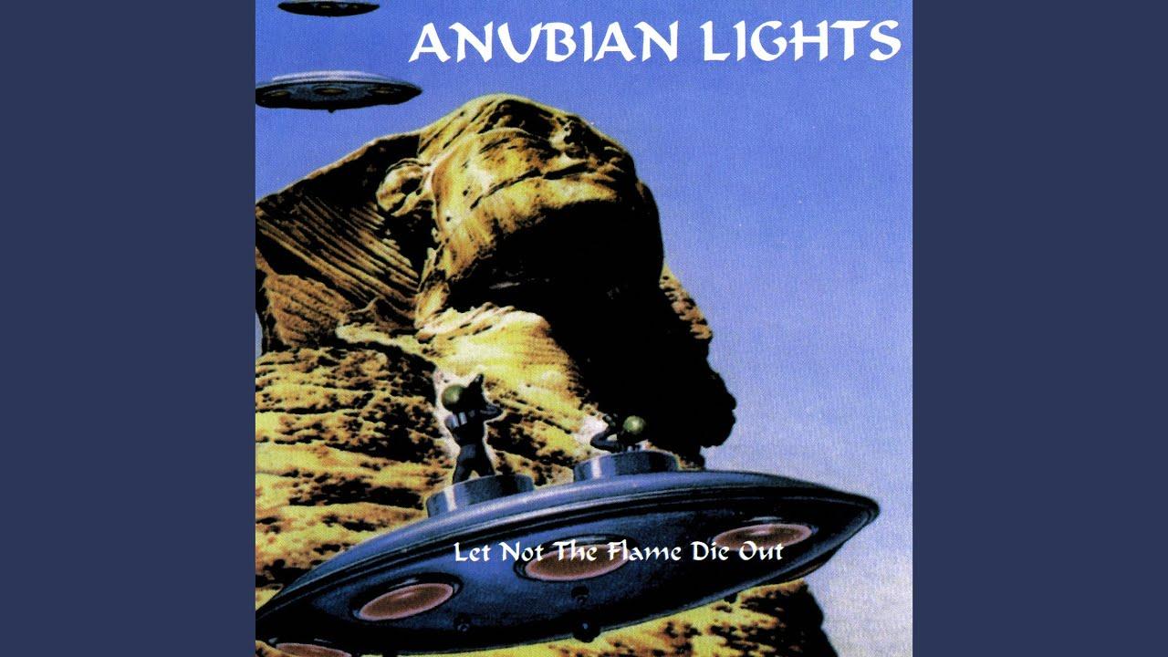 Let Not The Flame Die Out - Anubian Lights