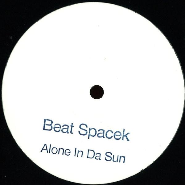 Alone In Da Sun  - Beat Spacek
