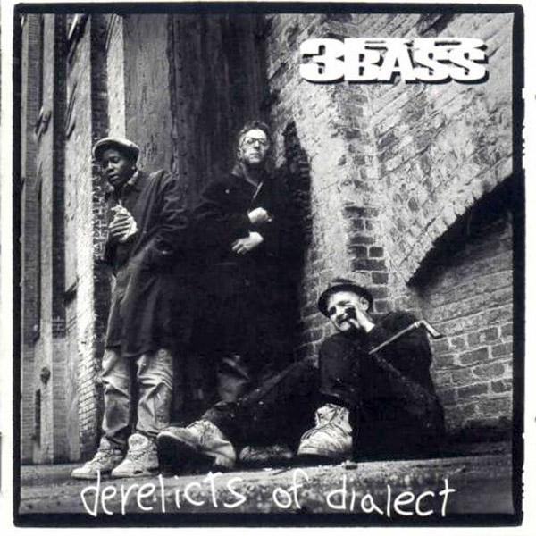 Derelicts Of Dialect - 3rd Bass