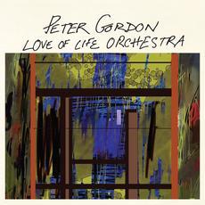 Peter Gordon The Love Of Life Orchestra - Peter Gordon