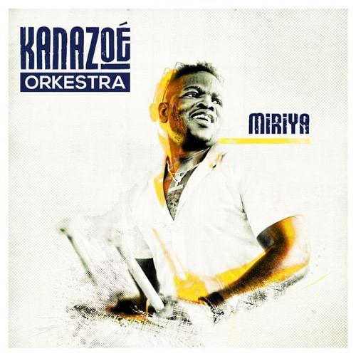 Miriya - Kanazoé Orkestra
