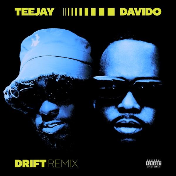 Drift (Remix) - Single - Teejay & Davido