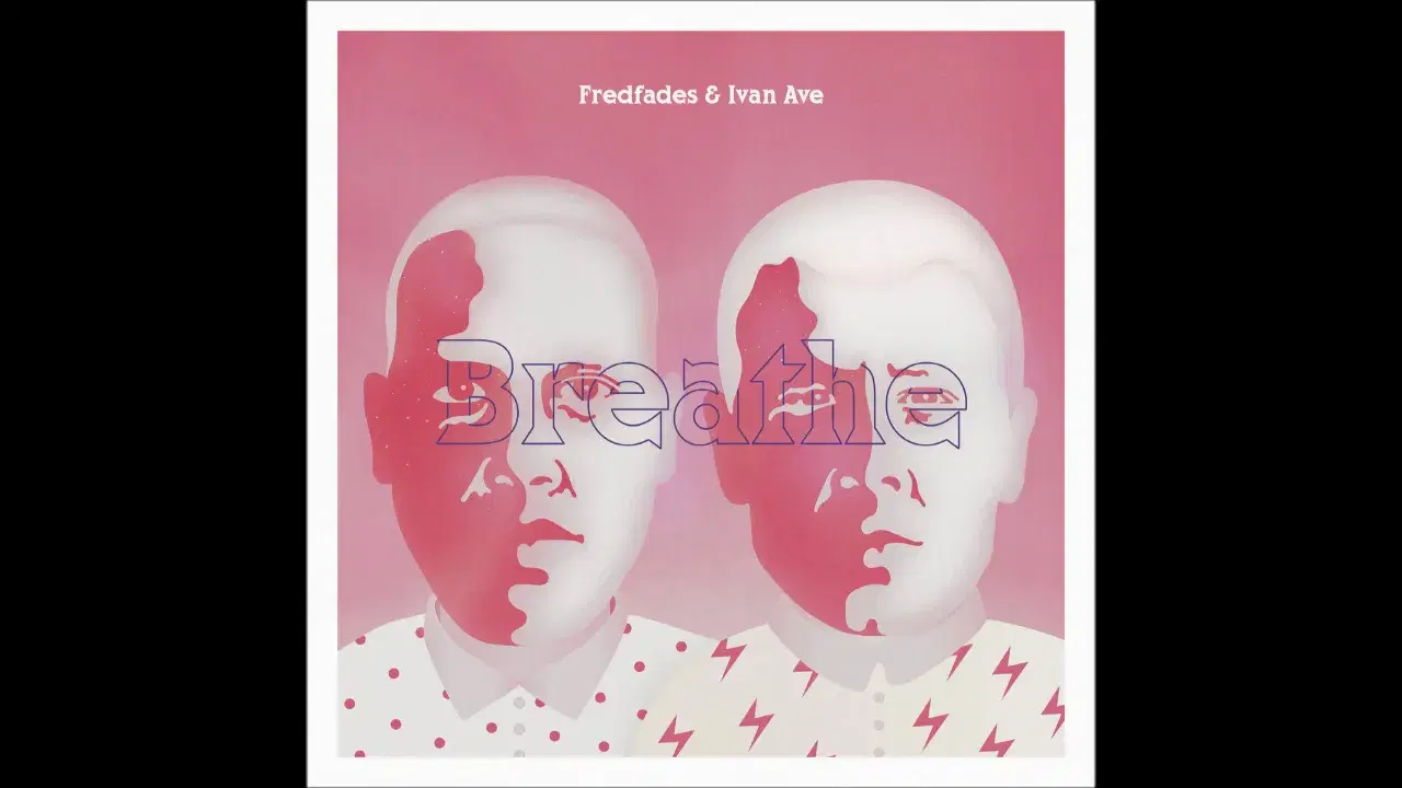 Breathe - Fredfades, Ivan Ave