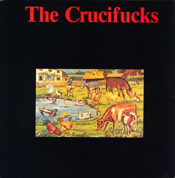 Our Will Be Done - The Crucifucks