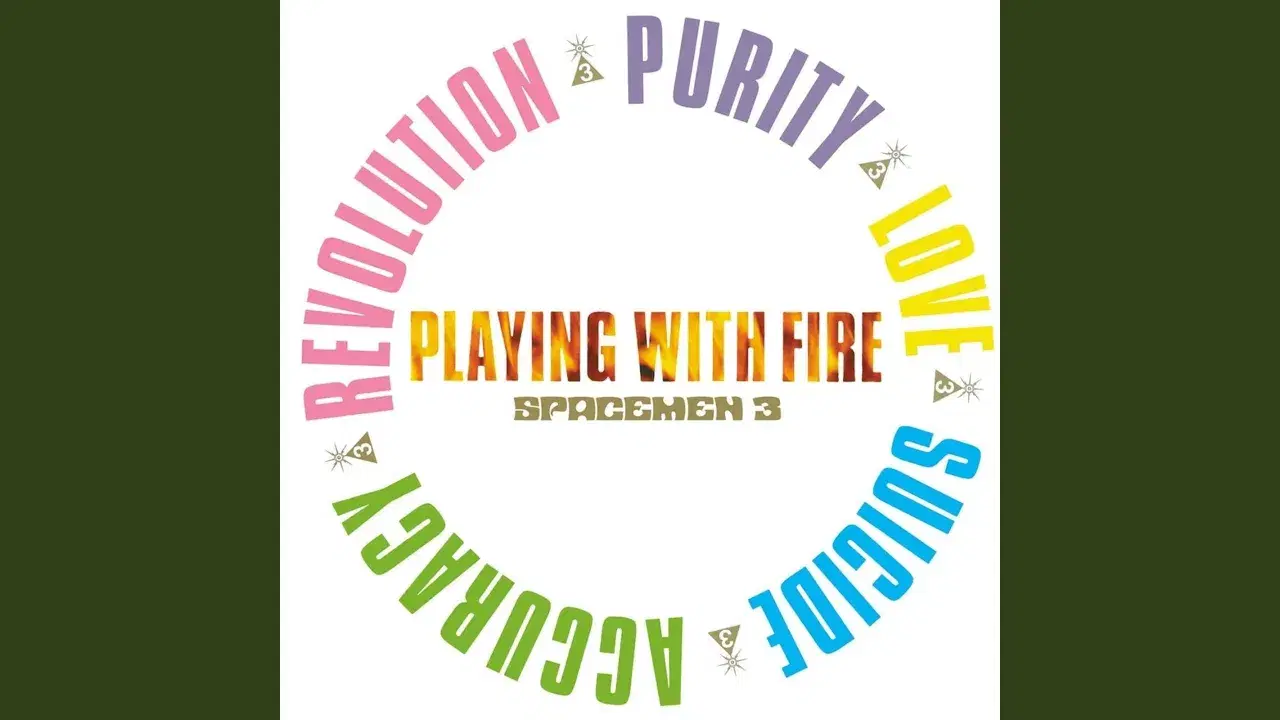 Playing With Fire - Spacemen 3