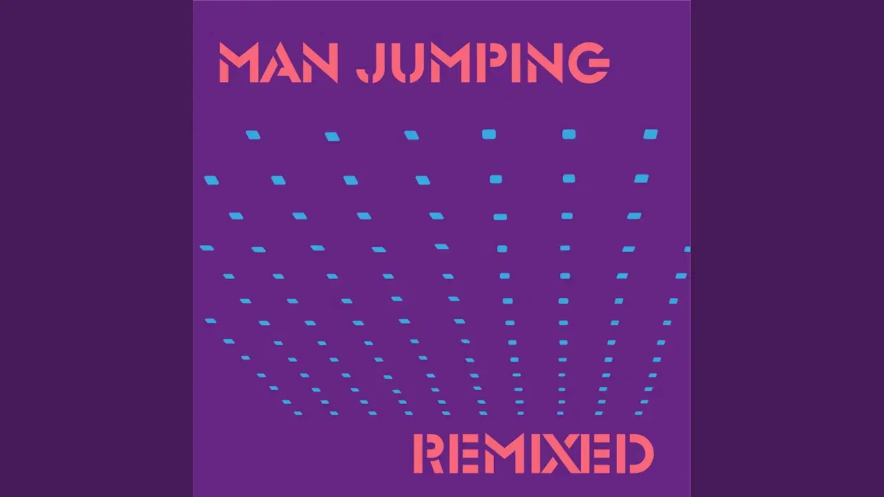 Jumpcuts 2 : Bullion / Reckonwrong / Gengahr / William Doyle Remixes - Man Jumping