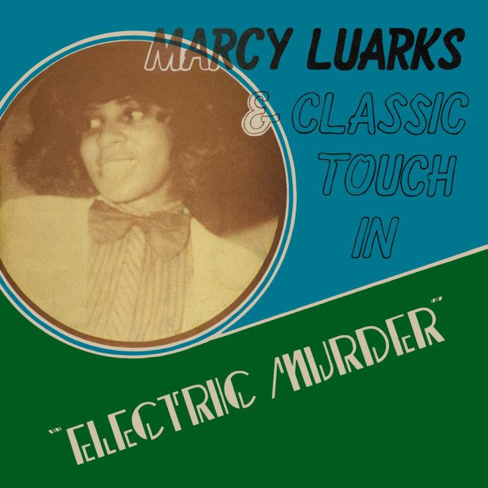Electric Murder - Marcy Luarks & Classic Touch