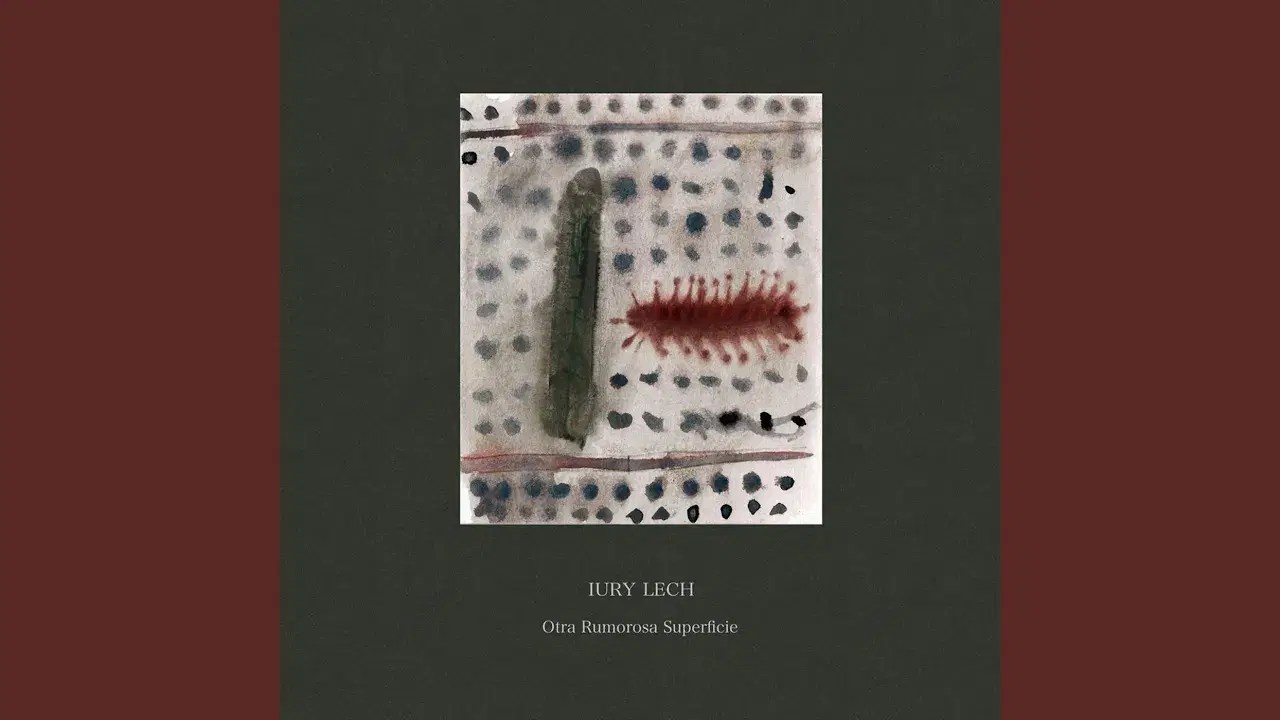 Otra Rumorosa Superficie - Iury Lech