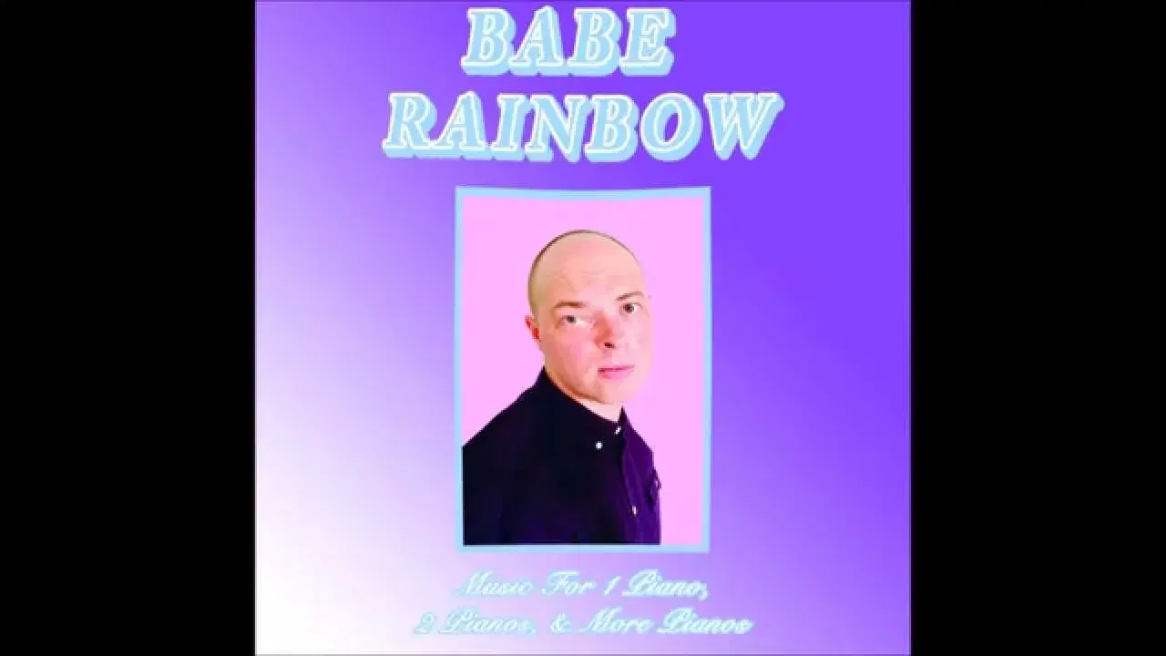 "Music For 1 Piano, 2 Pianos, & More Pianos" - Babe Rainbow