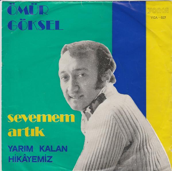 Sevemem Artık / Yarım Kalan Hikâyemiz - Ömür Göksel