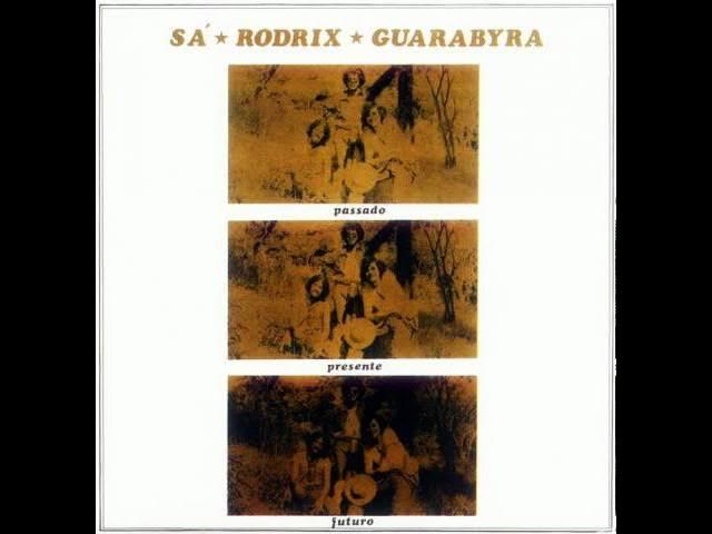  - Sa, Rodrix & Guarabira