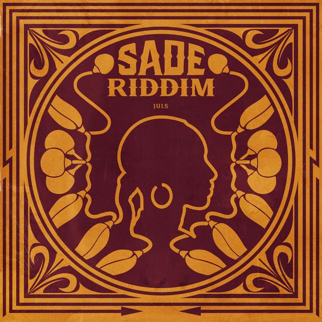 Sade Riddim - Juls