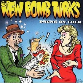 Drunk On Cock - New Bomb Turks