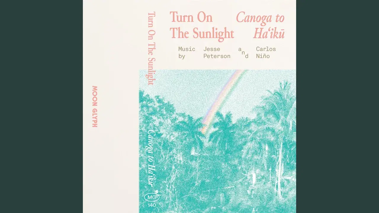 Canoga to Ha​ʻ​ikū - Turn On The Sunlight