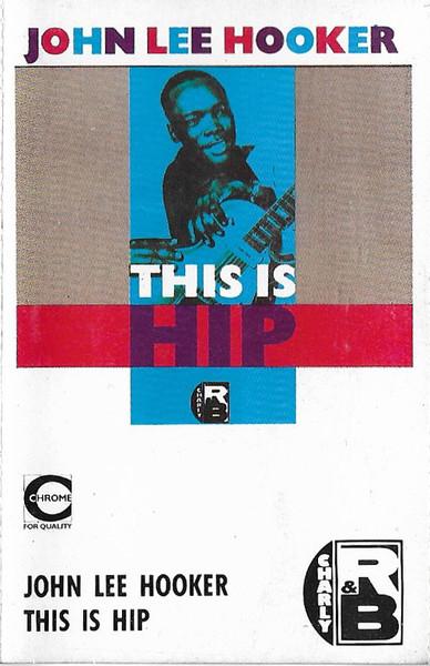This Is Hip - John Lee Hooker