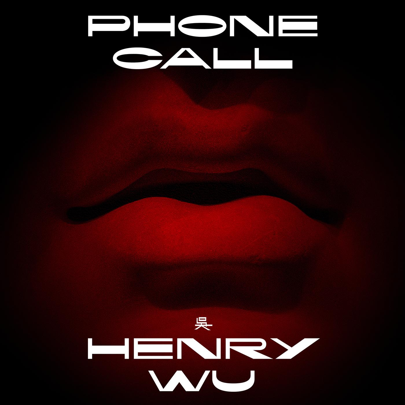 Phone Call - Henry Wu