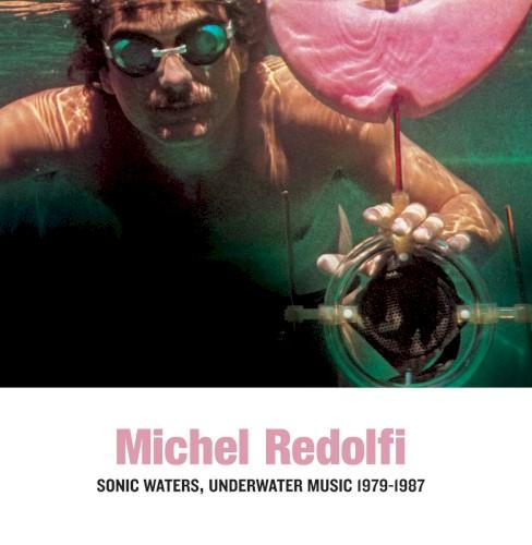 Sonic Waters, Underwater Music 1979-1987 - Michel Redolfi