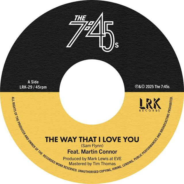 The Way that I Love You (feat. Martin Connor) - The 7:45s