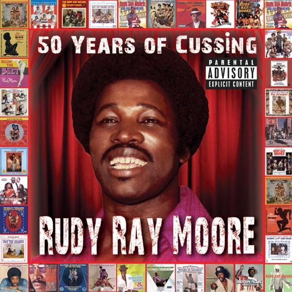 50 Years of Cussing Vol. 3 - Rudy Ray Moore