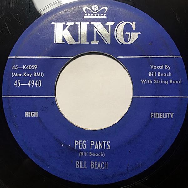 Peg Pants / You're Gonna Like Me Baby - Bill Beach