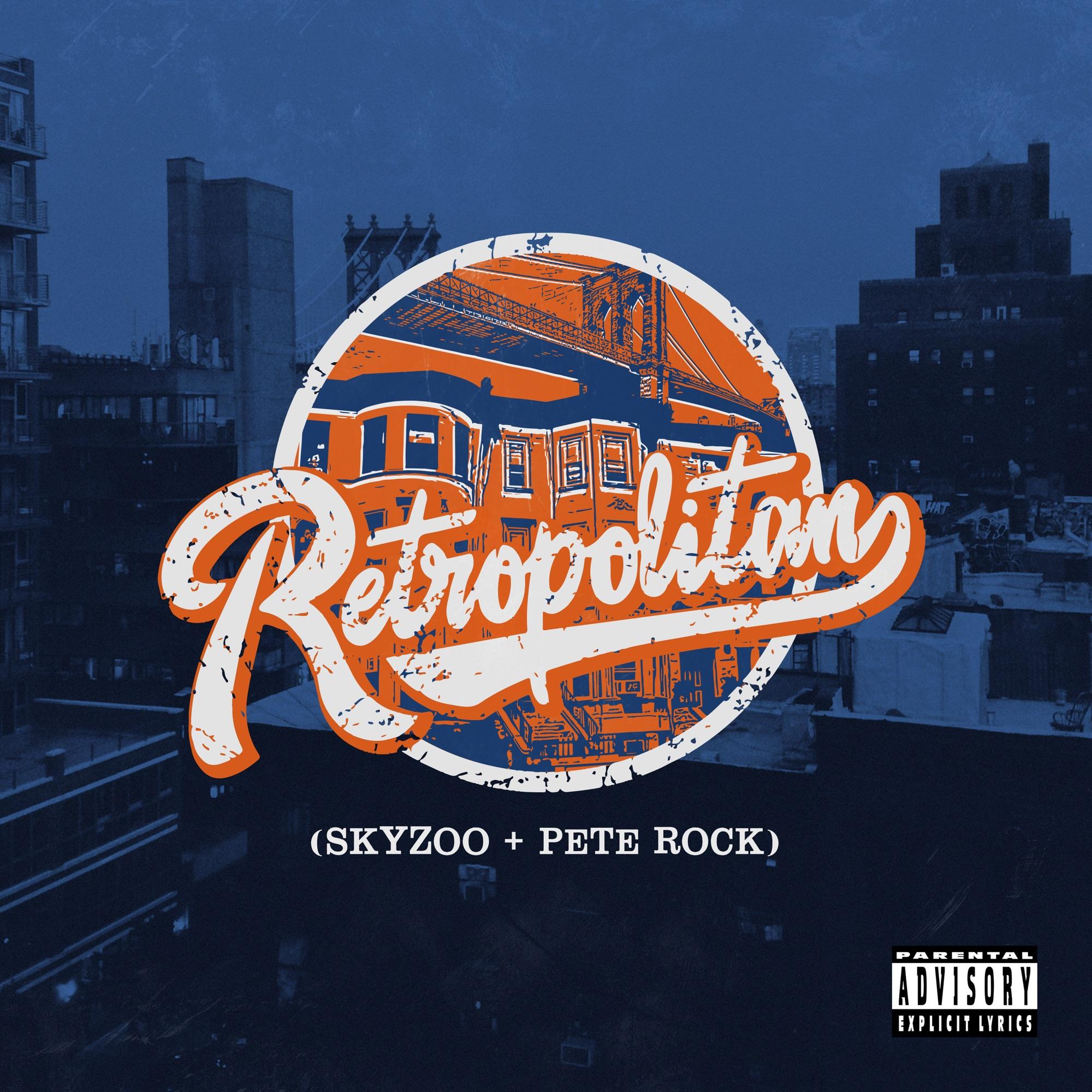 Retropolitan - Skyzoo & Pete Rock