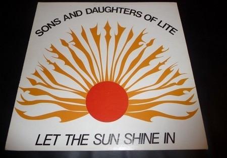 Let The Sun Shine In - Sons And Daughters Of Lite