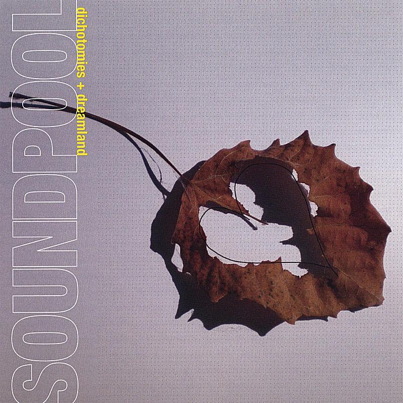 Dichotomies & Dreamland - Soundpool