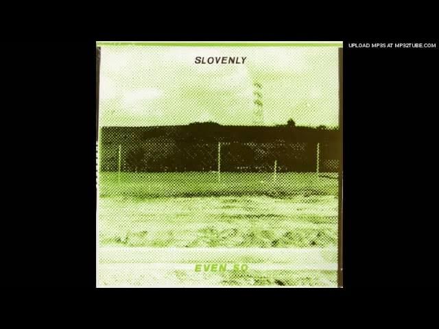 Even So - Slovenly