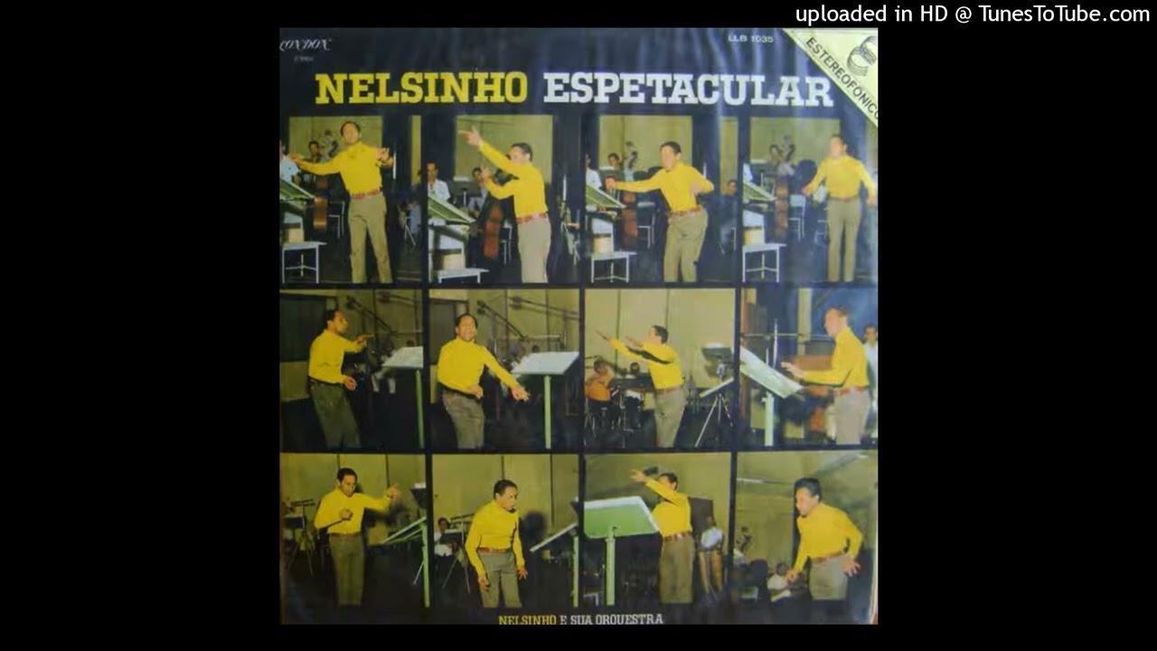 Nelsinho Espetacular - Nelsinho e Sua Orquestra