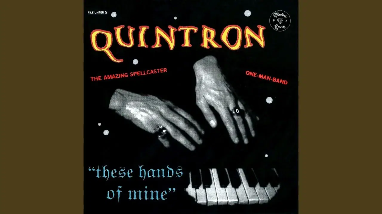 These Hands of Mine - Quintron