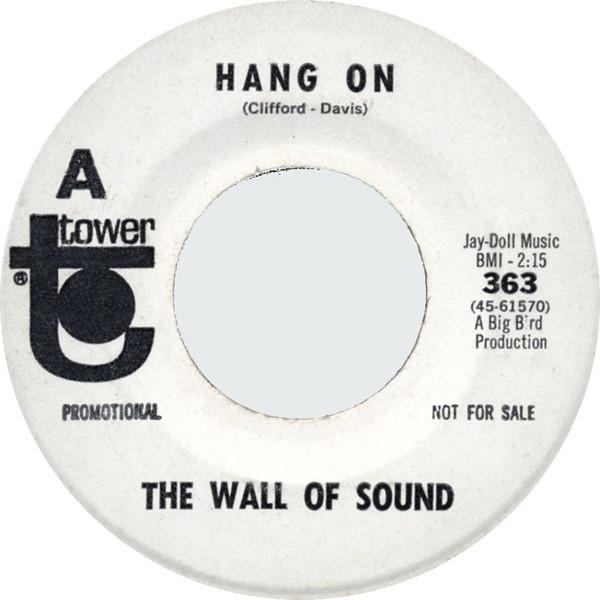 Hang On - The Wall Of Sound