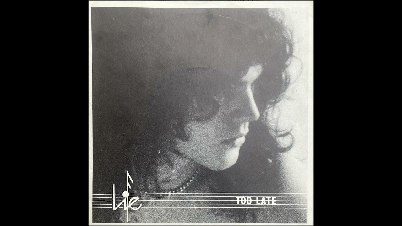 Too Late - Life