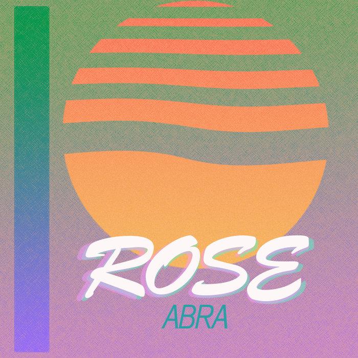 Rose - ABRA