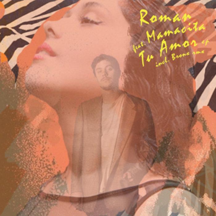 Roman & Mamacita - Tu Amor (Your Love) EP - Mamacita