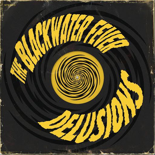 Delusions - The Blackwater Fever