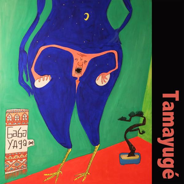 Baba Yaga - Tamayugé