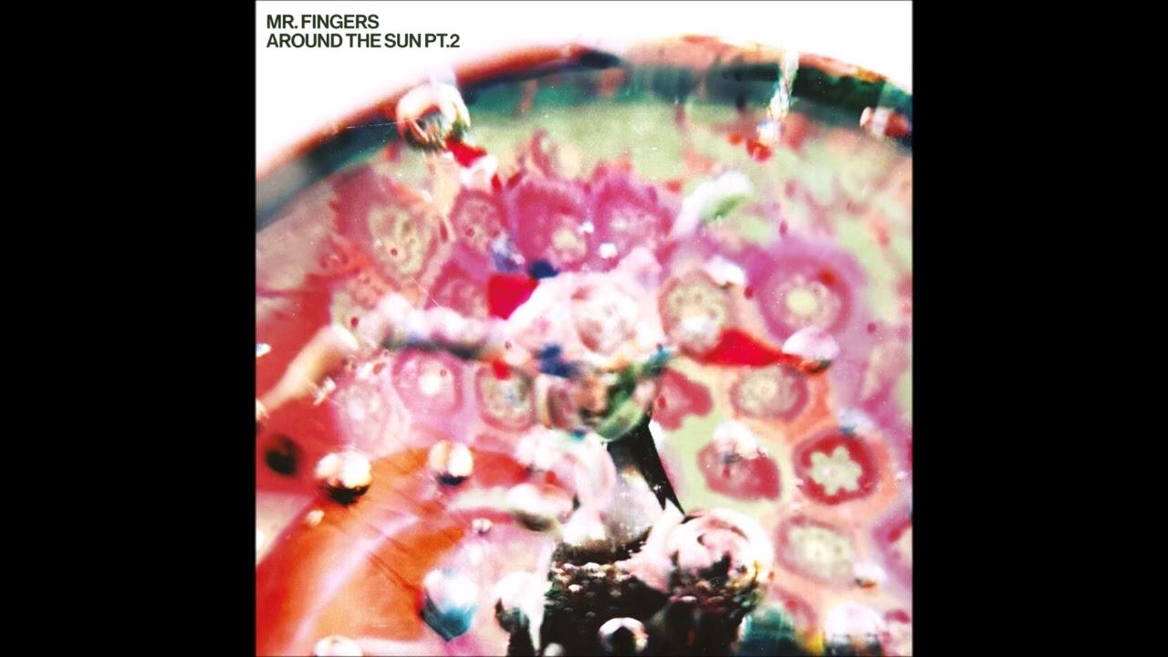 Around the Sun Pt.2 - Mr_Fingers