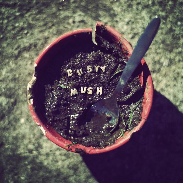 Demos - Dusty Mush