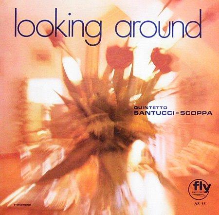 Looking Around - Santucci Scoppa