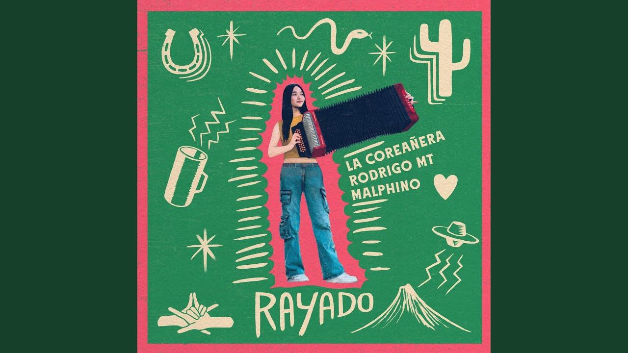 Rayado (Cumbia Version) - Malphino, La Coreañera and Rodrigo Martinez Torres