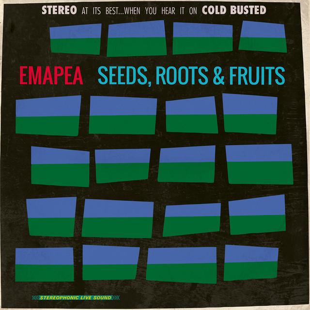 Seeds, Roots & Fruits - Emapea
