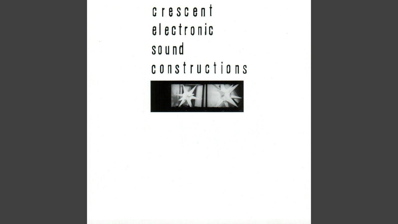 Electronic Sound Constructions - Crescent