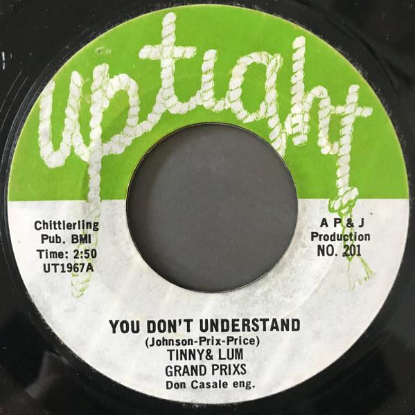 You Don't Understand / Treat Me The Way You Do - Tinny & Lum Grand Prixs