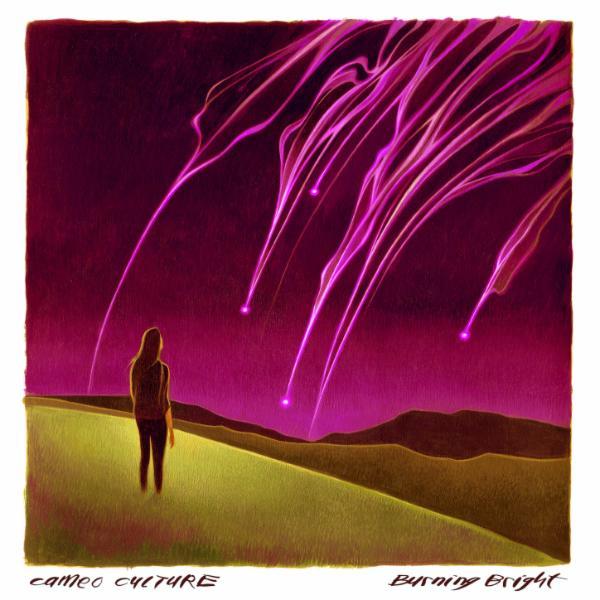 Burning Bright - Cameo Culture