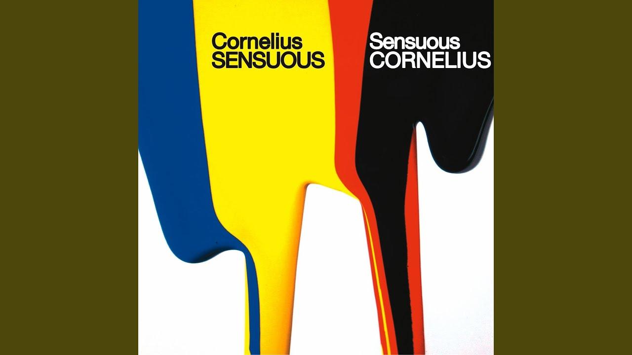 Sensuous - Cornelius