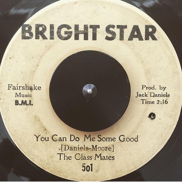 You Can Do Me Some Good - The Class Mates