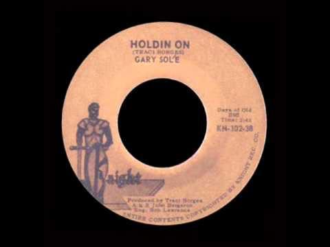 Holdin On / Soul Light Touch - Gary Sole