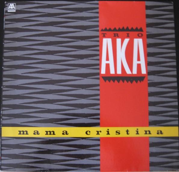 Mama Cristina - Trio Aka