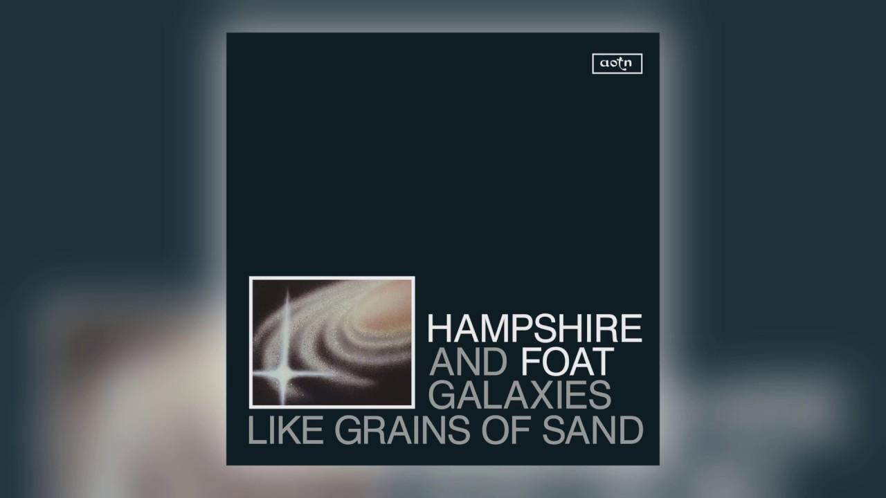 Galaxies Like Grains Of Sand - Hampshire and Foat