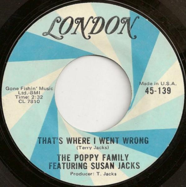 That's Where I Went Wrong / Shadows On My Wall - The Poppy Family